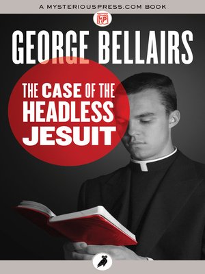 cover image of The Case of the Headless Jesuit